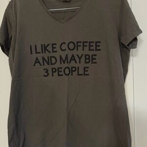 Gildan Women’s Tee XL I LIKE COFFEE AND MAYBE 3 PEOPLE